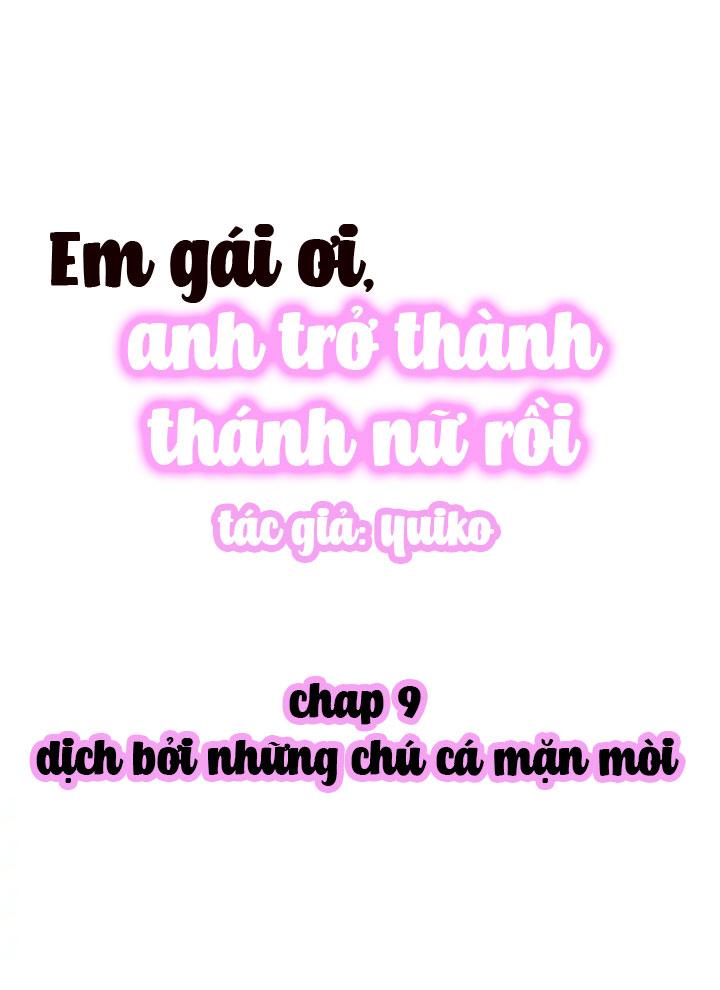 Đọc truyện Em Gái Ơi, Anh Trở Thành Thánh Nữ Rồi - Chapter 9