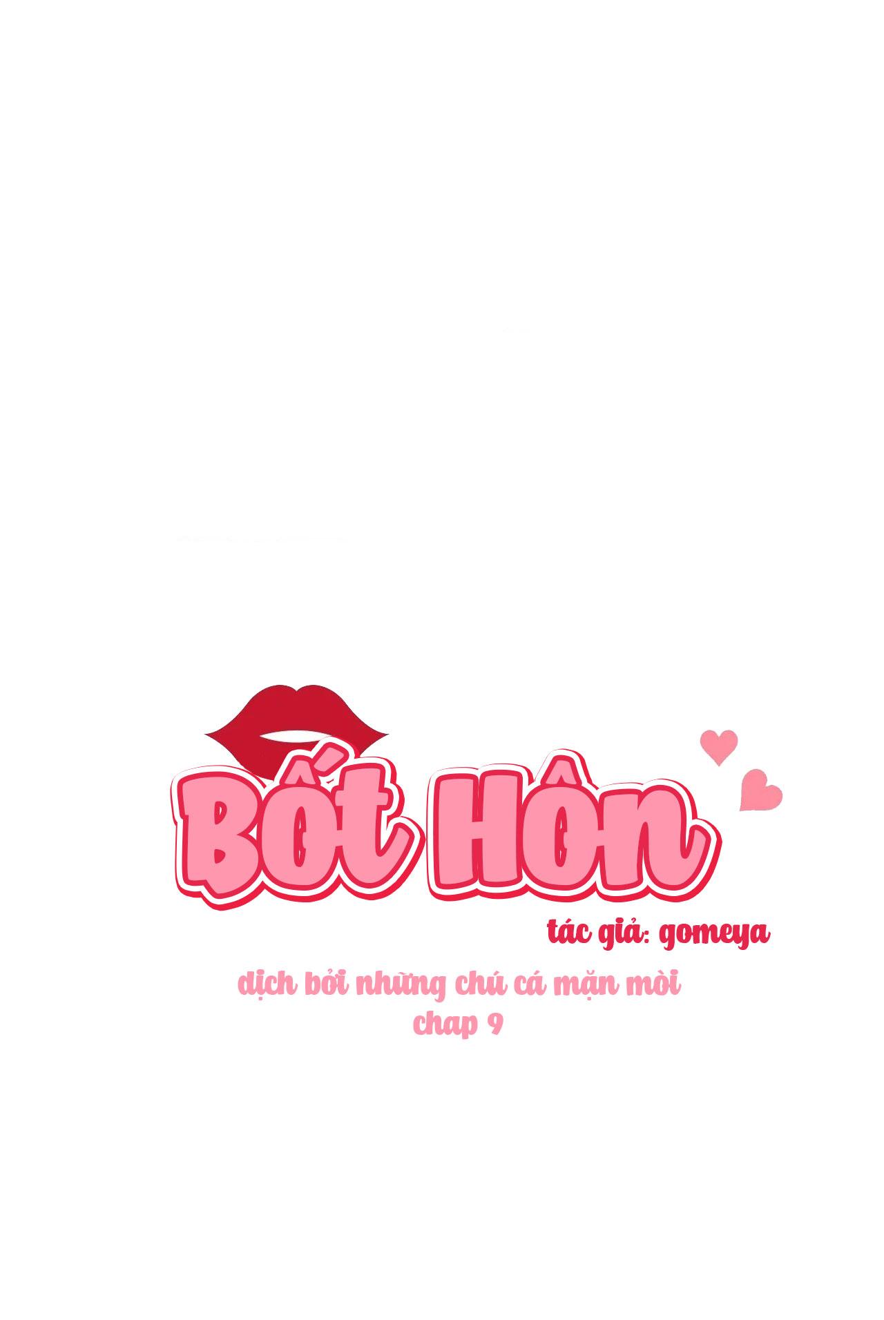 Đọc truyện Bốt Hôn - Chapter 9