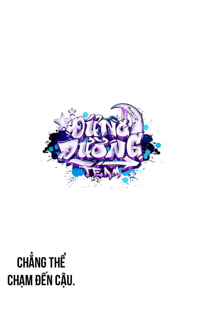 CHẲNG THỂ CHẠM VÀO CẬU -  - Trang 19
